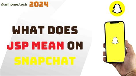 JSP meaning on Snapchat