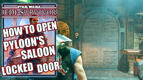 Jedi Survivor: How to open the door in Pyloon&rsquo;s Saloon