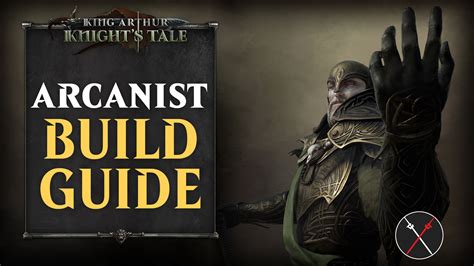 King Arthur: Knight’s Tale Arcanist Class Guide – How To Build An Arcanist