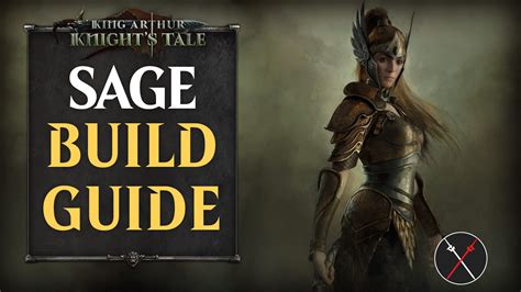 King Arthur: Knight’s Tale Sage Class Guide – How To Build A Sage