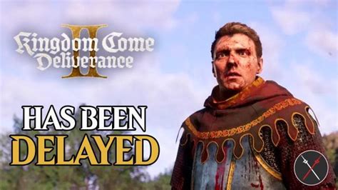 Kingdom Come Deliverance 2 Has Officially Been Delayed