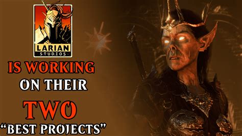 Larian Studios Says That Their Next 2 Games are the “Best Work” Of The Studio.