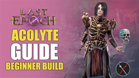 Last Epoch Acolyte Leveling Build Guide – Lich
