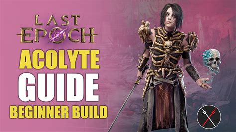 Last Epoch Acolyte Leveling Build Guide – Lich