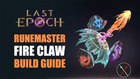 Last Epoch Runemaster Build Guide: Fire Claw