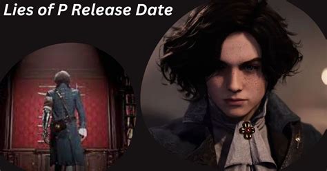 Lies Of P expected release date