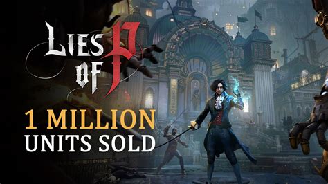 Lies of P Tops One Million in Copies Sold