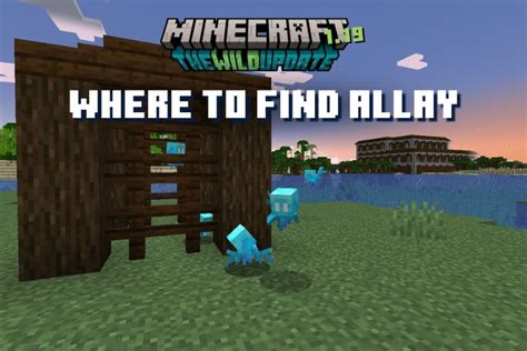 Locations to Get Allay in Minecraft