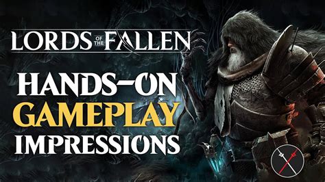 Lords of the Fallen Gameplay & Hands-On Impressions