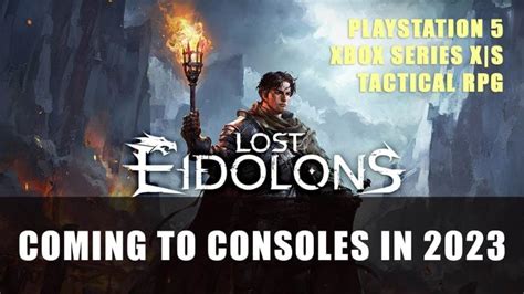 Lost Eidolons the Tactical RPG Heads to Consoles Later This Year