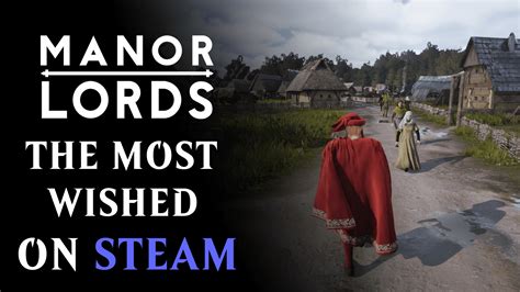 Manor Lords Became The Most Wished Game on Steam