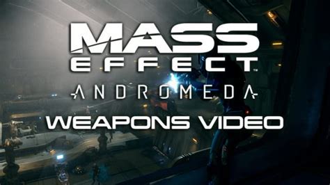 Mass Effect: Andromeda Initiative Video Gives Recruits Some Weapons Training, PC Specs Revealed