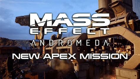 Mass Effect Andromeda New Apex Mission Available August 3rd – 7th