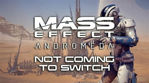 Mass Effect Andromeda Not Coming to the Nintendo Switch, Possible Release Day Leak