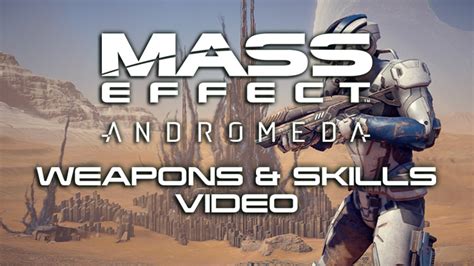 Mass Effect Andromeda Releases New Gameplay Video on Weapons & Skills