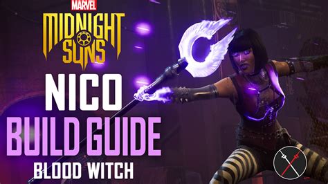 Midnight Suns Nico Build Guide: How to use Nico