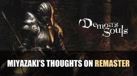 Miyazaki Shares Thoughts on Highly Requested Demon’s Souls Remaster