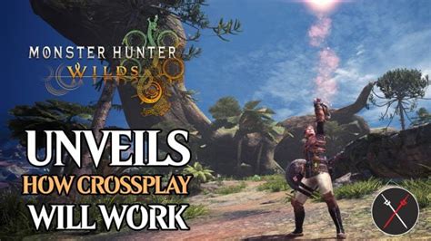 Monster Hunter: Wilds Reveals How Crossplay Will Work