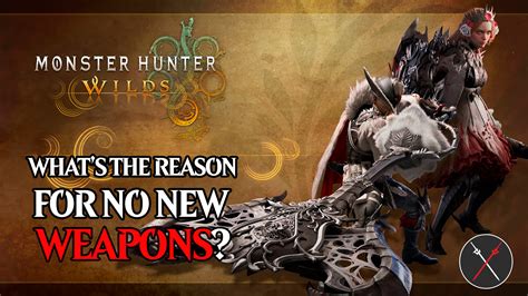 Monster Hunter Wilds Focuses on Existing Weapons