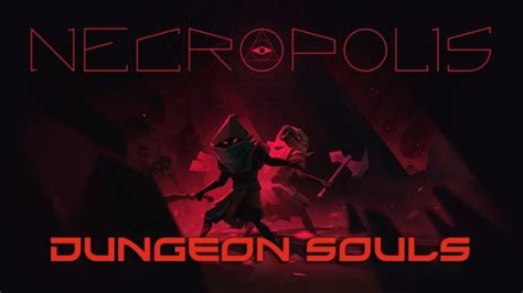 Necropolis: Dungeon Souls