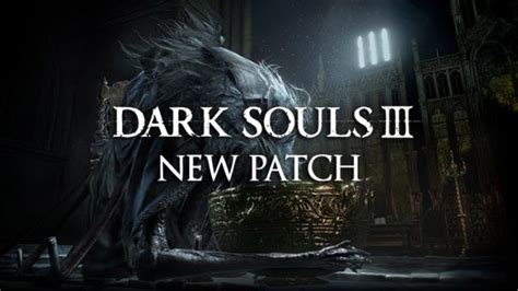 New Dark Souls 3 Patch Arriving This Friday