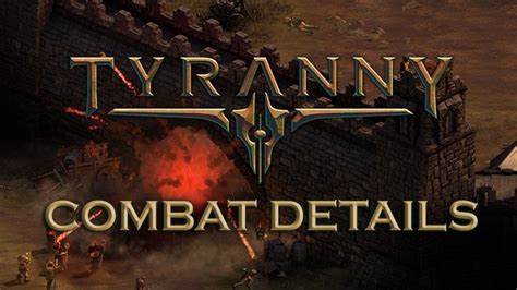 New Tyranny Combat Details