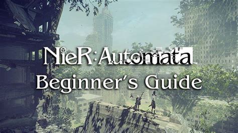 Nier: Automata Beginner’s Guide – How To Get Started