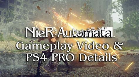 Nier: Automata Video Shows New Gameplay and PS4 Pro Enhancements