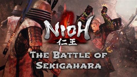 Nioh: A Brief History of the Battle of Sekigahara