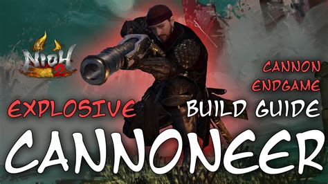 Nioh 2 Builds: Explosive Cannoneer (100% Ranged)