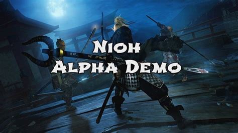 Nioh Alpha Demo Coming in April