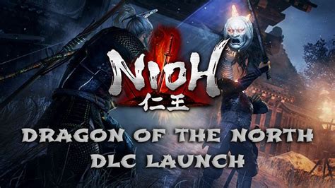 Nioh Dragon of the North DLC and Free PvP Update Now Available