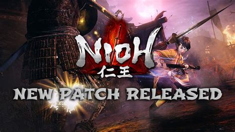 Nioh New Patch Released Today, Makes Improvements to PvP, Clan Battles & More