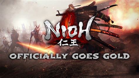 Nioh Officially Goes Gold & Will Launch On Time, Livestream Set For This Week