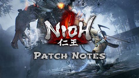 Nioh Translated Patch Notes Released