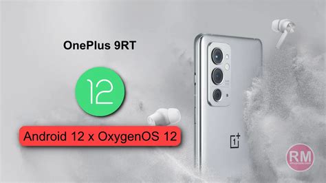 OnePlus 9RT OxygenOS 12 Open Beta Now Available