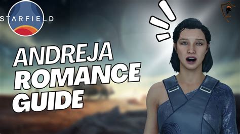 Path to Romancing Andreja in Starfield