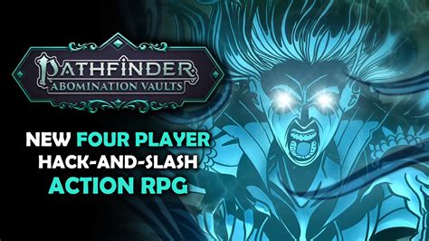 Pathfinder: Abomination Vaults is an Upcoming ARPG Spinoff