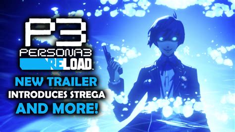 Persona 3 Reload “Conflicting Fates” Trailer Puts the Focus on Strega and After-School Activities