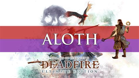 Pillars Of Eternity 2 Deadfire Companion Build Guide: Aloth (Turn-Based & RTWP)