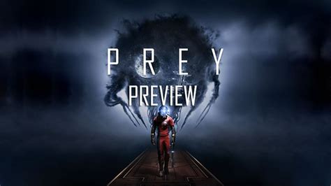 Prey Preview: The Dark Space of Humanity