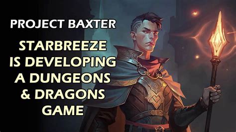 Project Baxter is a Dungeons & Dragons Game Being Developed by Starbreeze