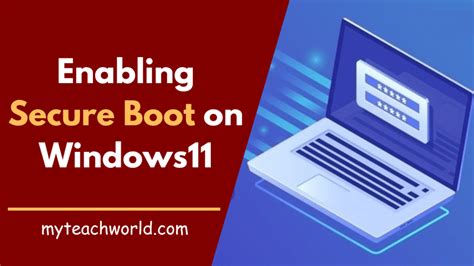 Protect Windows 11 from Malicious Attacks by Enabling Secure Boot