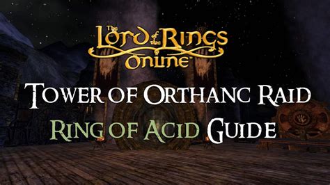 Ring of Acid Guide:The Tower of Orthanc Raid