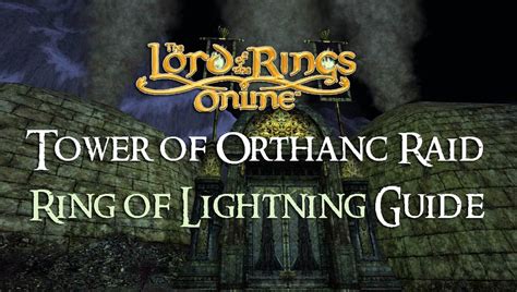 Ring of Lightning Guide: The Tower of Orthanc Raid