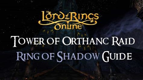 Ring of Shadow Guide: The Tower of Orthanc Raid