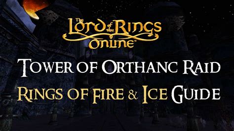 Rings of Fire and Ice Guide: The Tower of Orthanc Raid