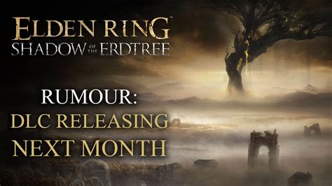 Rumour: Elden Ring DLC Shadow of the Erdtree Launching February