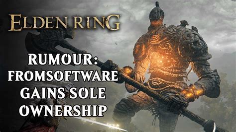 Rumour: Elden Ring Looks to Be Soley Owned by FromSoftware