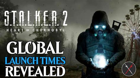 S.T.A.L.K.E.R. 2 Global Launch Times Revealed